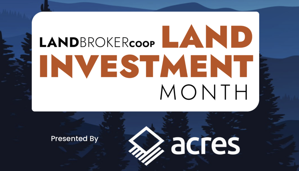 The Land Broker Co-op is Proud to Announce October 2022 as National Land Investment Month!